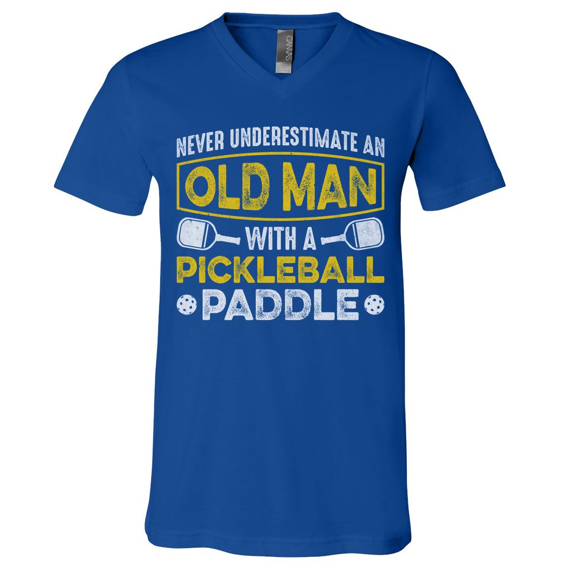 Never Underestimate An Old With A Pickleball Paddle Great Gift V-Neck T-Shirt