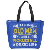 Never Underestimate An Old With A Pickleball Paddle Great Gift Zip Tote Bag