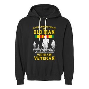 Never Underestimate An Old Man Vietnam Veteran Garment-Dyed Fleece Hoodie