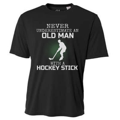 Never Underestimate An Old Man With A Hockey Stick Dad Cooling Performance Crew T-Shirt