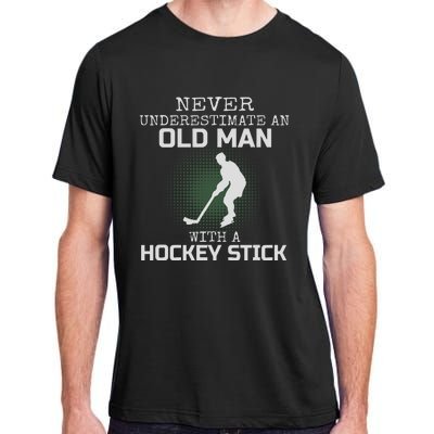 Never Underestimate An Old Man With A Hockey Stick Dad Adult ChromaSoft Performance T-Shirt