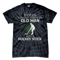 Never Underestimate An Old Man With A Hockey Stick Dad Tie-Dye T-Shirt