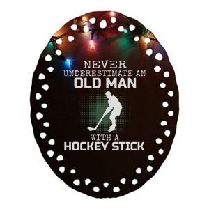 Never Underestimate An Old Man With A Hockey Stick Dad Ceramic Oval Ornament