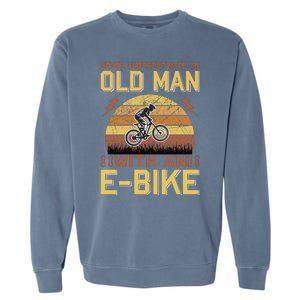 Never Underestimate An Old Man With An Ebike Garment-Dyed Sweatshirt