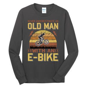 Never Underestimate An Old Man With An Ebike Tall Long Sleeve T-Shirt