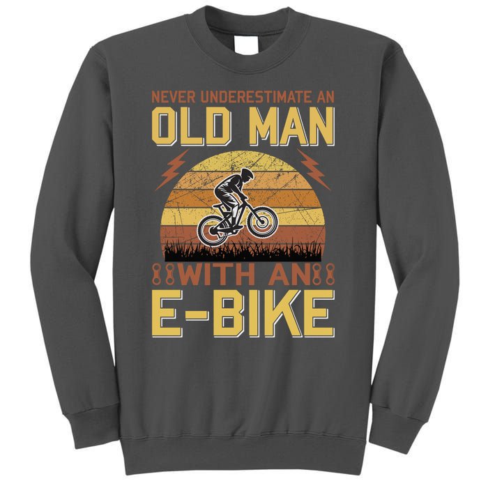 Never Underestimate An Old Man With An Ebike Tall Sweatshirt