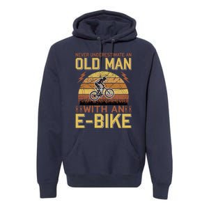 Never Underestimate An Old Man With An Ebike Premium Hoodie