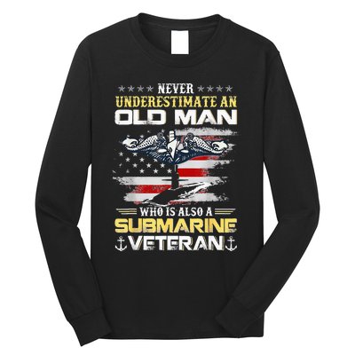 Never Underestimate An Old Man Submarines Veteran Patriotic Long Sleeve Shirt