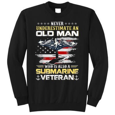 Never Underestimate An Old Man Submarines Veteran Patriotic Sweatshirt