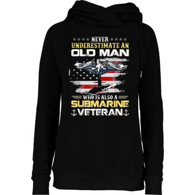 Never Underestimate An Old Man Submarines Veteran Patriotic Womens Funnel Neck Pullover Hood