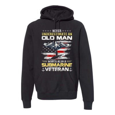 Never Underestimate An Old Man Submarines Veteran Patriotic Premium Hoodie