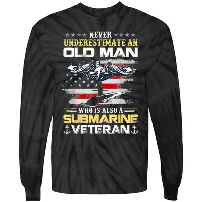 Never Underestimate An Old Man Submarines Veteran Patriotic Tie-Dye Long Sleeve Shirt