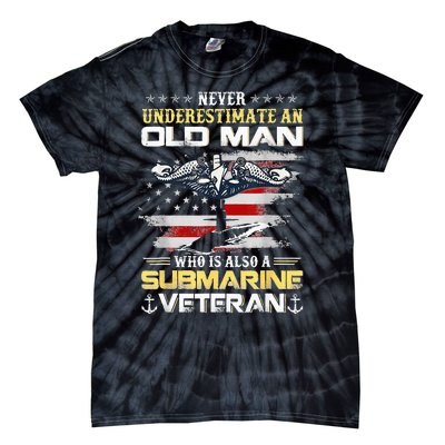 Never Underestimate An Old Man Submarines Veteran Patriotic Tie-Dye T-Shirt