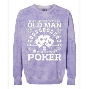 Never Underestimate An Old Man Who Plays Poker Colorblast Crewneck Sweatshirt