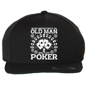 Never Underestimate An Old Man Who Plays Poker Wool Snapback Cap