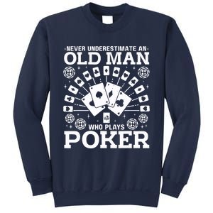 Never Underestimate An Old Man Who Plays Poker Sweatshirt