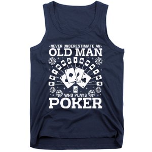 Never Underestimate An Old Man Who Plays Poker Tank Top