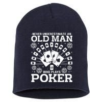 Never Underestimate An Old Man Who Plays Poker Short Acrylic Beanie