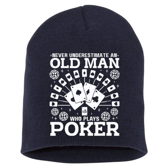 Never Underestimate An Old Man Who Plays Poker Short Acrylic Beanie