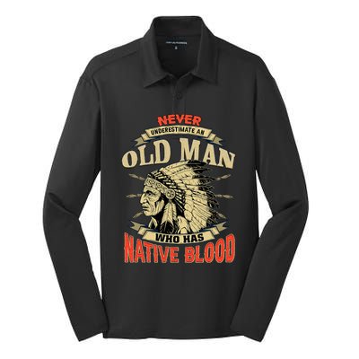 Never Underestimate An Old Man Who Has Native Blood Silk Touch Performance Long Sleeve Polo