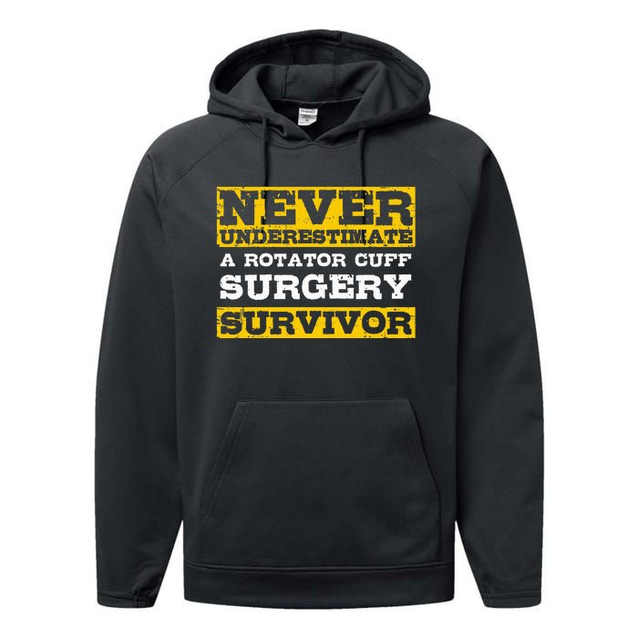 Never Underestimate A Rotator Cuff Surgery Survivor Performance Fleece Hoodie