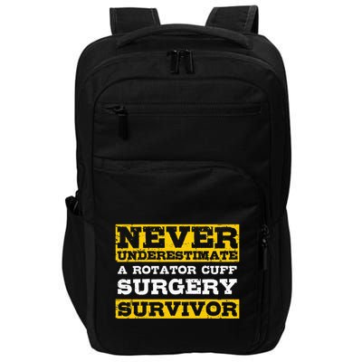 Never Underestimate A Rotator Cuff Surgery Survivor Impact Tech Backpack