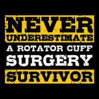 Never Underestimate A Rotator Cuff Surgery Survivor Sustainable Bucket Hat