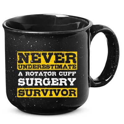 Never Underestimate A Rotator Cuff Surgery Survivor 15oz Campfire Ceramic Mug
