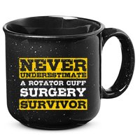 Never Underestimate A Rotator Cuff Surgery Survivor 15oz Campfire Ceramic Mug