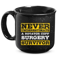 Never Underestimate A Rotator Cuff Surgery Survivor 15oz Campfire Ceramic Mug