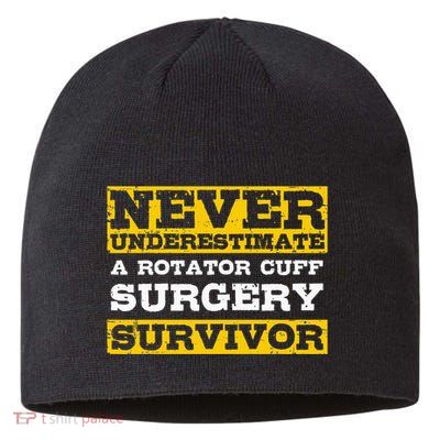 Never Underestimate A Rotator Cuff Surgery Survivor Sustainable Beanie