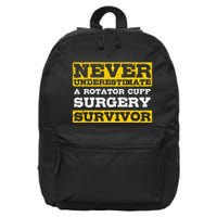 Never Underestimate A Rotator Cuff Surgery Survivor 16 in Basic Backpack