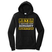 Never Underestimate A Rotator Cuff Surgery Survivor Women's Pullover Hoodie