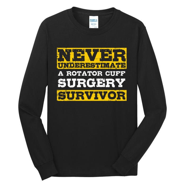 Never Underestimate A Rotator Cuff Surgery Survivor Tall Long Sleeve T-Shirt