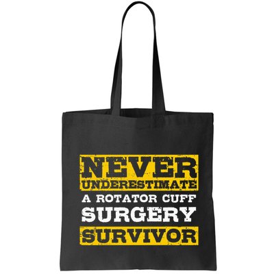 Never Underestimate A Rotator Cuff Surgery Survivor Bag