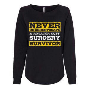 Never Underestimate A Rotator Cuff Surgery Survivor Womens California Wash Sweatshirt