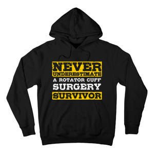 Never Underestimate A Rotator Cuff Surgery Survivor Tall Hoodie