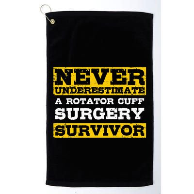 Never Underestimate A Rotator Cuff Surgery Survivor Golf Towel