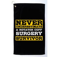 Never Underestimate A Rotator Cuff Surgery Survivor Golf Towel