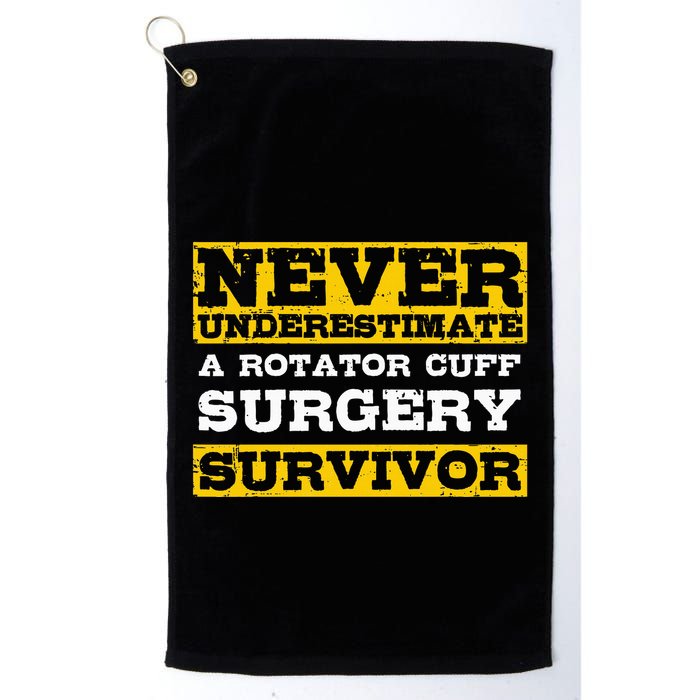 Never Underestimate A Rotator Cuff Surgery Survivor Golf Towel