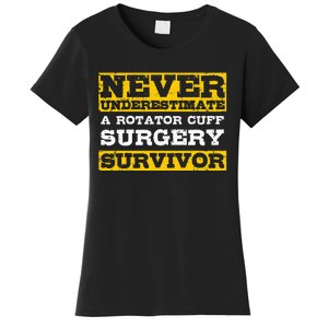 Never Underestimate A Rotator Cuff Surgery Survivor Women's T-Shirt