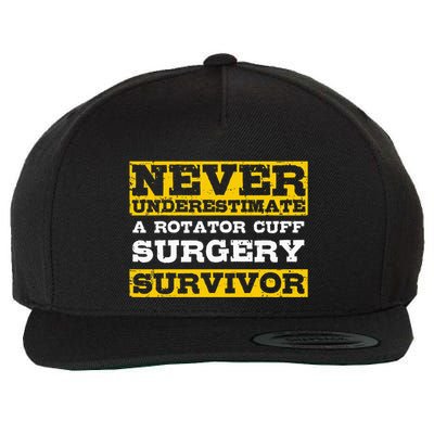 Never Underestimate A Rotator Cuff Surgery Survivor Wool Snapback Cap