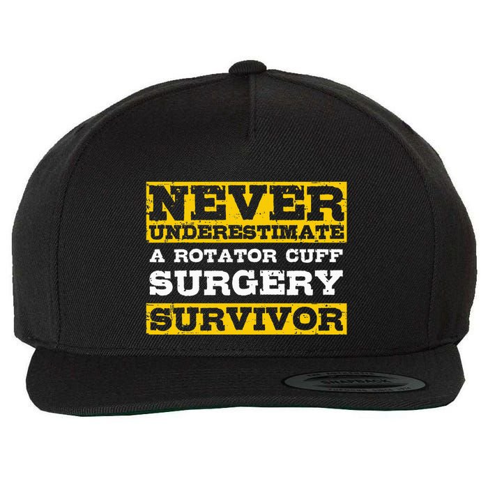 Never Underestimate A Rotator Cuff Surgery Survivor Wool Snapback Cap