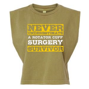 Never Underestimate A Rotator Cuff Surgery Survivor Garment-Dyed Women's Muscle Tee