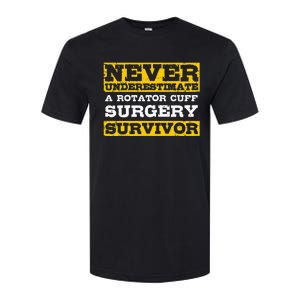 Never Underestimate A Rotator Cuff Surgery Survivor Softstyle CVC T-Shirt