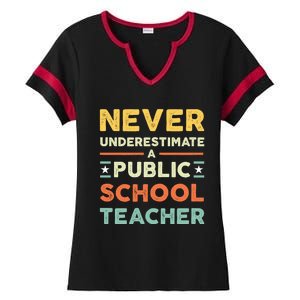 Never Underestimate A Public School Teacher Ladies Halftime Notch Neck Tee