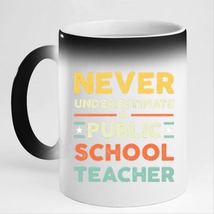 Never Underestimate A Public School Teacher 11oz Black Color Changing Mug