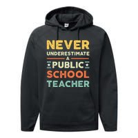 Never Underestimate A Public School Teacher Performance Fleece Hoodie