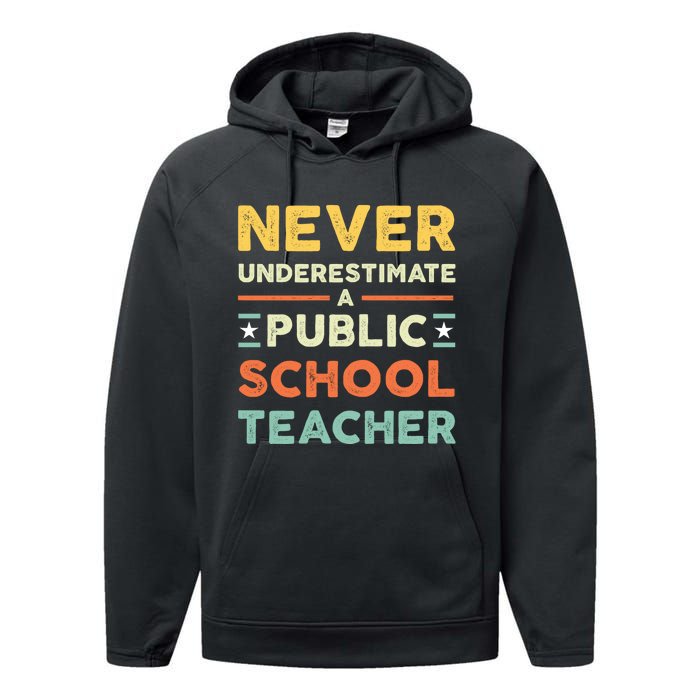 Never Underestimate A Public School Teacher Performance Fleece Hoodie