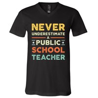 Never Underestimate A Public School Teacher V-Neck T-Shirt